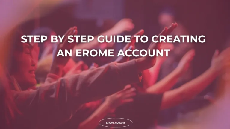 Step by Step Guide to Creating an EroMe Account