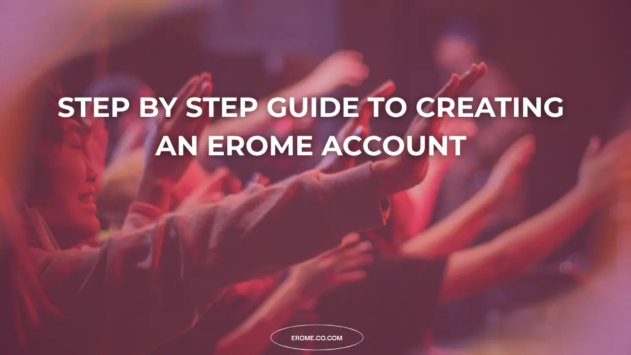 Step by Step Guide to Creating an EroMe Account